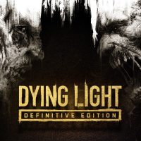 Dying Light Definitive Edition